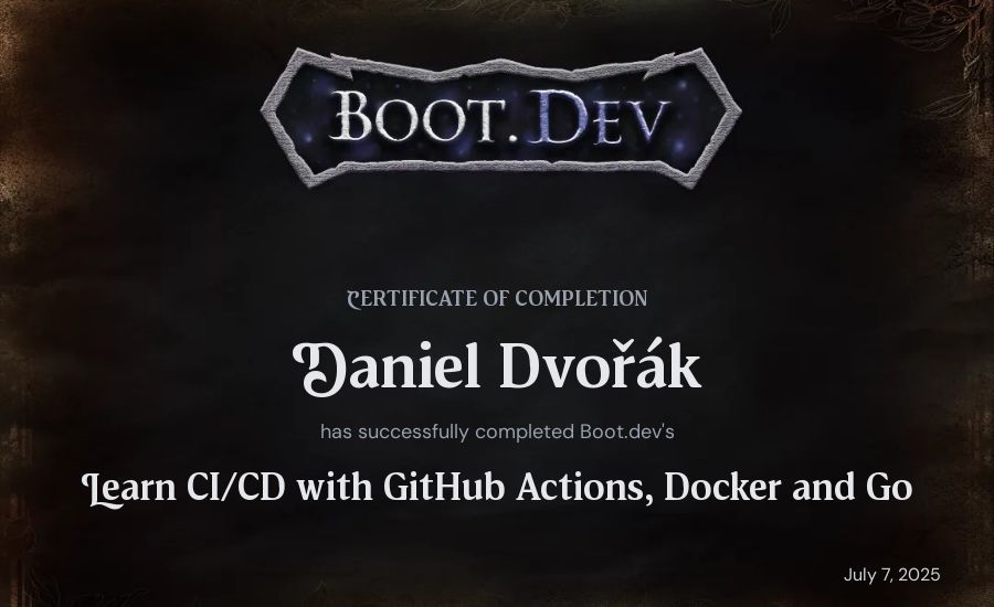Daniel Dvořák's Boot.dev Learn CI/CD with GitHub Actions, Docker and Go certificate