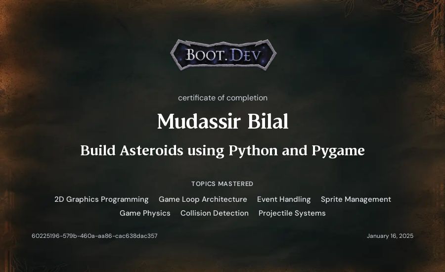 Mudassir Bilal's Boot.dev Build Asteroids using Python and Pygame certificate