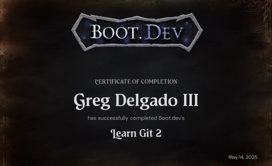 Greg Delgado III's Boot.dev Learn Git 2 certificate