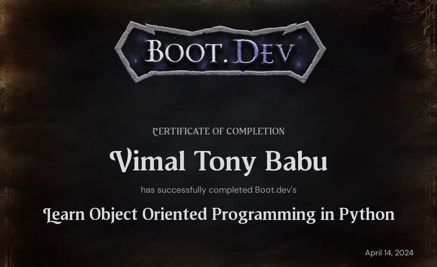 Vimal Tony Babu's Boot.dev Learn Object Oriented Programming in Python certificate