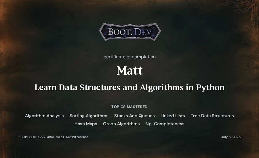 Matt's Boot.dev Learn Data Structures and Algorithms in Python certificate