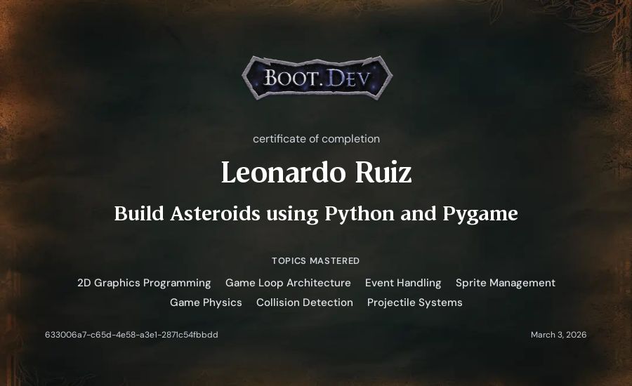Leonardo Ruiz's Boot.dev Build Asteroids using Python and Pygame certificate