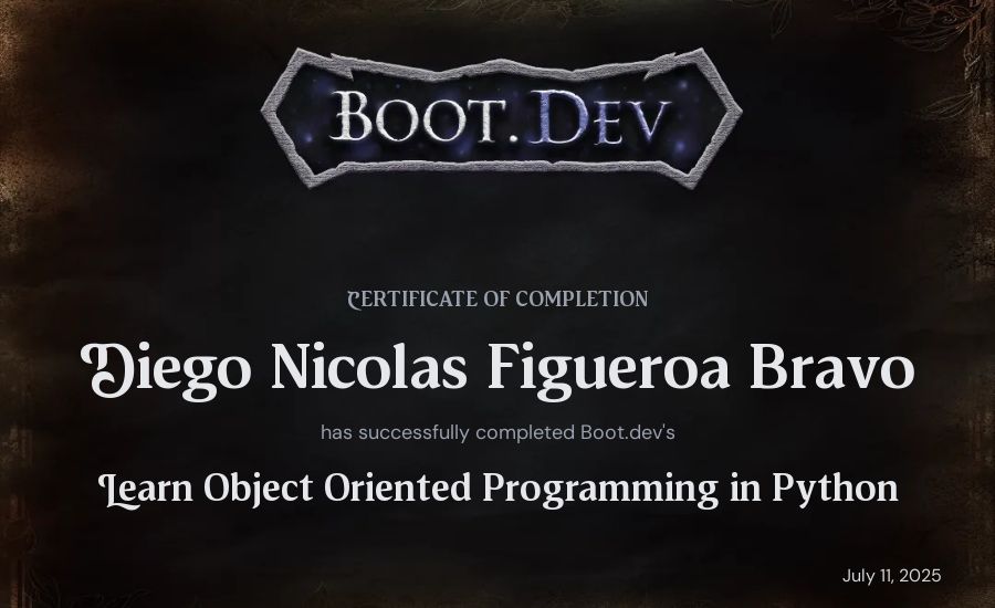 Diego Nicolas Figueroa Bravo's Boot.dev Learn Object Oriented Programming in Python certificate