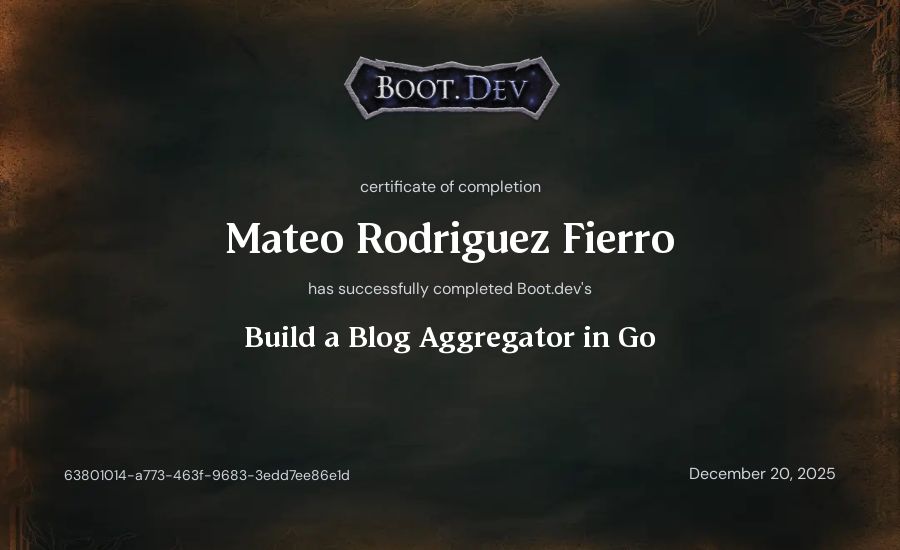 Mateo Rodriguez Fierro's Boot.dev Build a Blog Aggregator in Go certificate