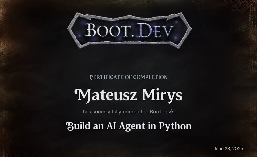 Mateusz Mirys's Boot.dev Build an AI Agent in Python certificate