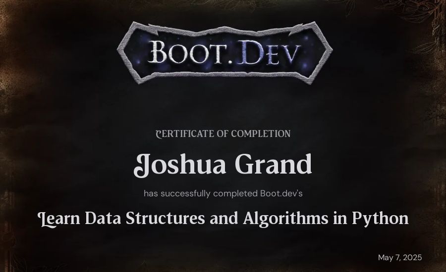 Joshua Grand's Boot.dev Learn Data Structures and Algorithms in Python certificate