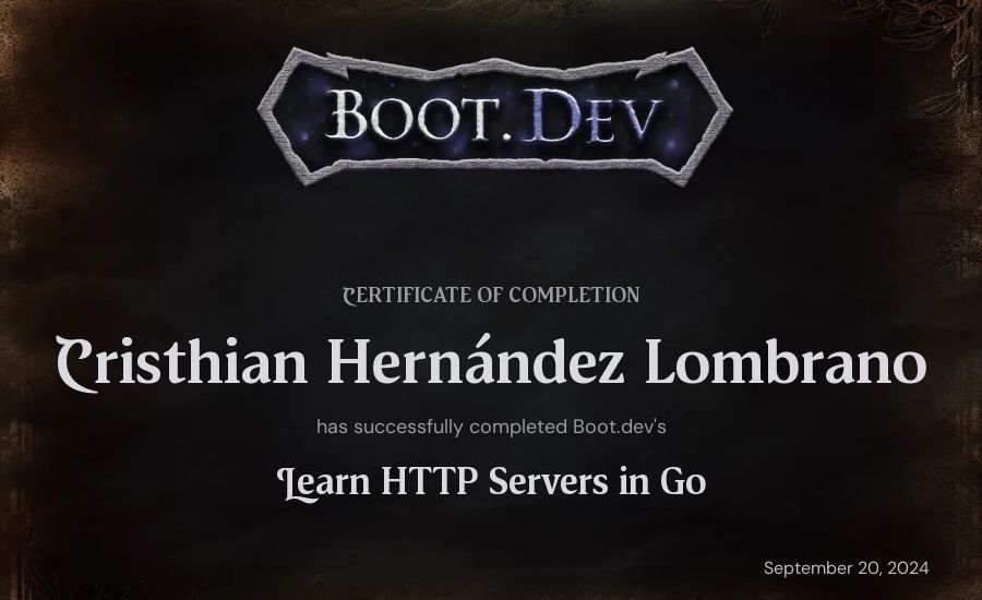 Cristhian Hernández Lombrano's Boot.dev Learn HTTP Servers in Go certificate