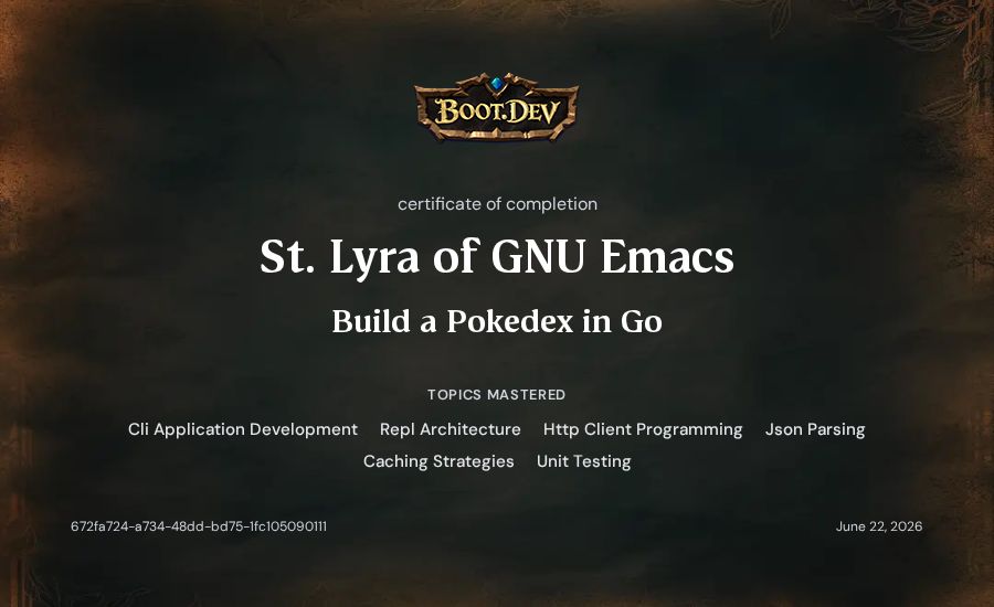 St. Lyra of GNU Emacs's Boot.dev Build a Pokedex in Go certificate
