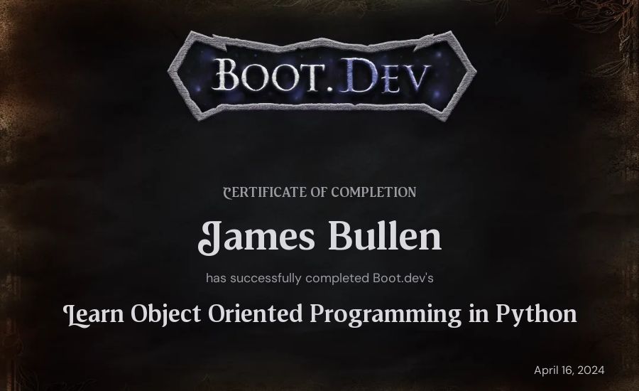 James Bullen's Boot.dev Learn Object Oriented Programming in Python certificate