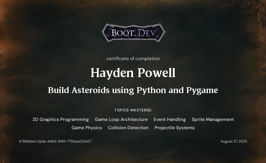 Hayden Powell's Boot.dev Build Asteroids using Python and Pygame certificate