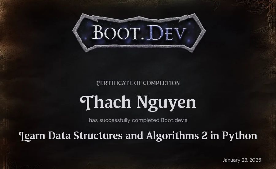 Thach Nguyen's Boot.dev Learn Data Structures and Algorithms 2 in Python certificate