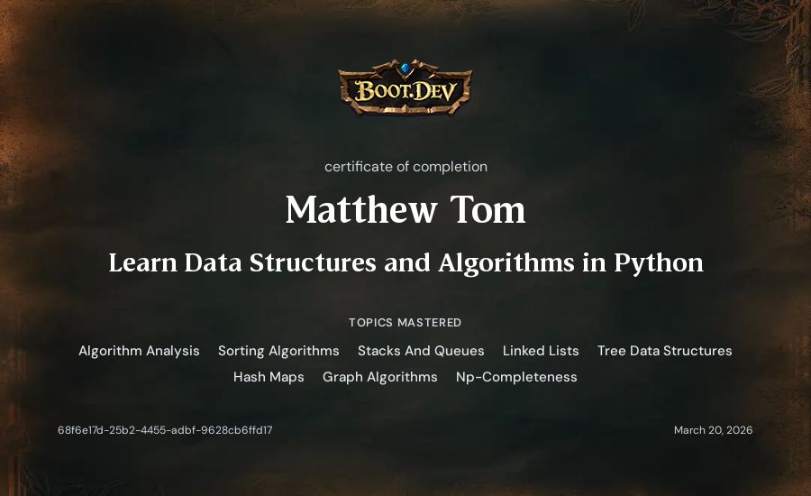 Matthew Tom's Boot.dev Learn Data Structures and Algorithms in Python certificate