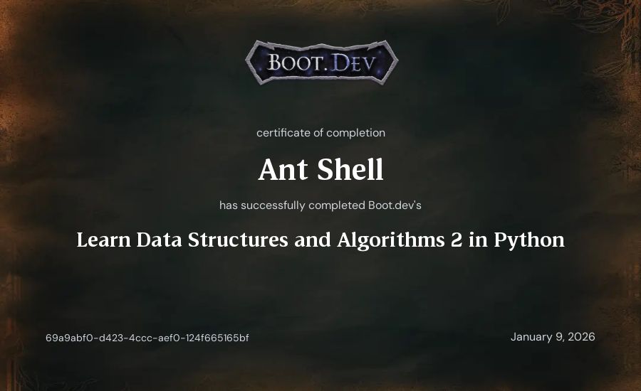 Ant Shell's Boot.dev Learn Data Structures and Algorithms 2 in Python certificate