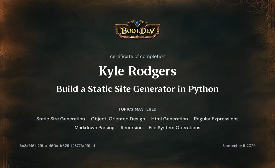 Kyle Rodgers's Boot.dev Build a Static Site Generator in Python certificate