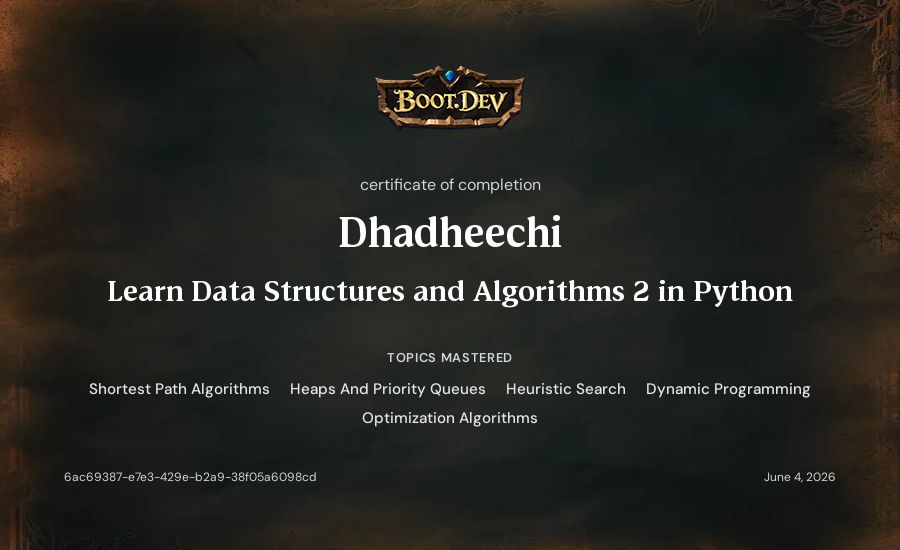 Dhadheechi's Boot.dev Learn Data Structures and Algorithms 2 in Python certificate