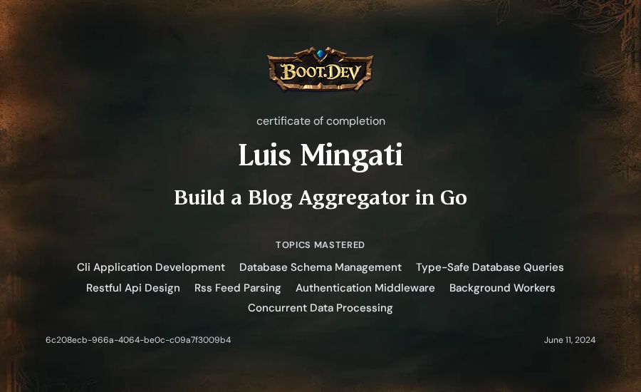Luis Mingati's Boot.dev Build a Blog Aggregator in Go certificate