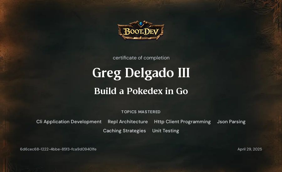 Greg Delgado III's Boot.dev Build a Pokedex in Go certificate
