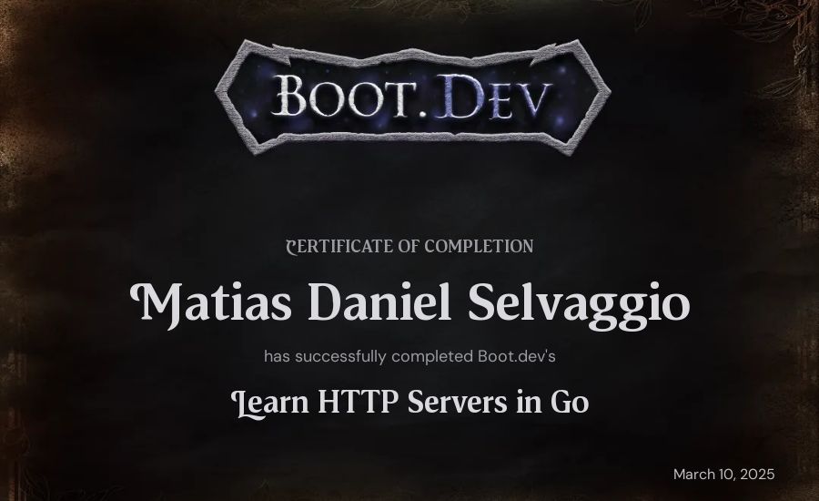 Matias Daniel Selvaggio's Boot.dev Learn HTTP Servers in Go certificate