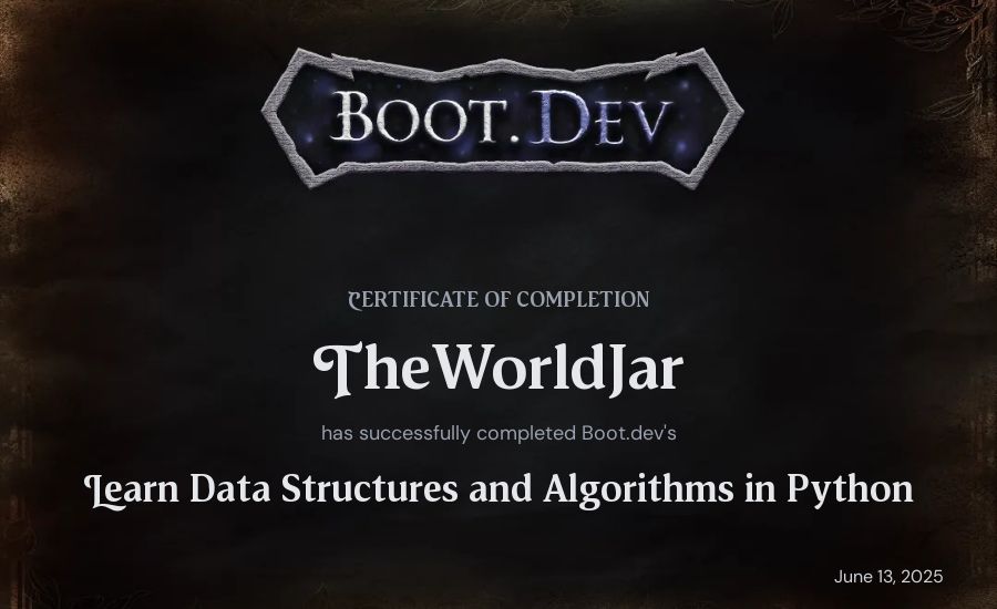 TheWorldJar's Boot.dev Learn Data Structures and Algorithms in Python certificate