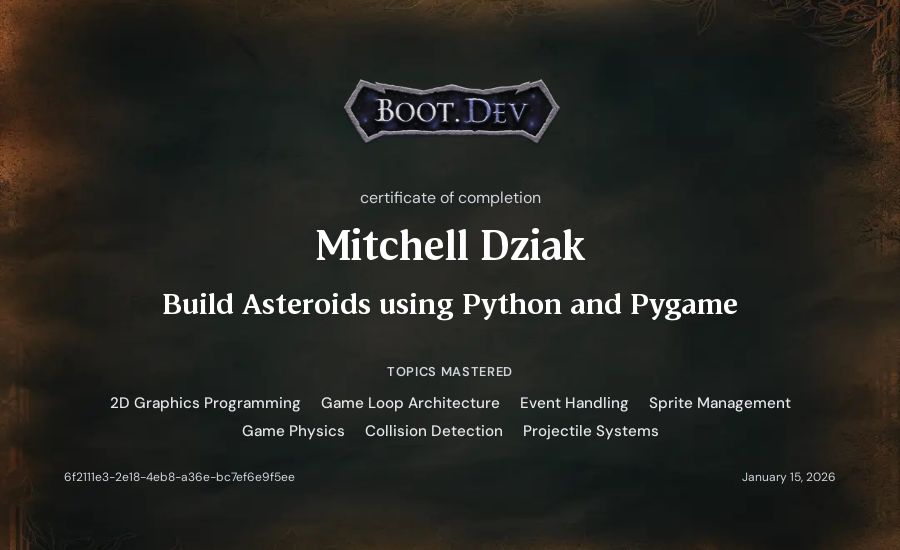 Mitchell Dziak's Boot.dev Build Asteroids using Python and Pygame certificate