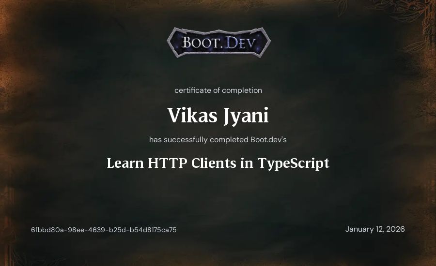 Vikas Jyani's Boot.dev Learn HTTP Clients in TypeScript certificate