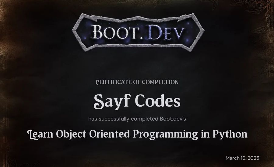 Sayf Codes's Boot.dev Learn Object Oriented Programming in Python certificate