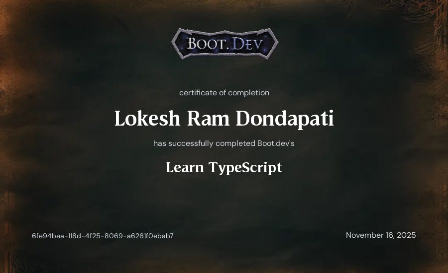 Lokesh Ram Dondapati's Boot.dev Learn TypeScript certificate