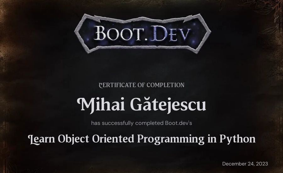 Mihai Gătejescu's Boot.dev Learn Object Oriented Programming in Python certificate