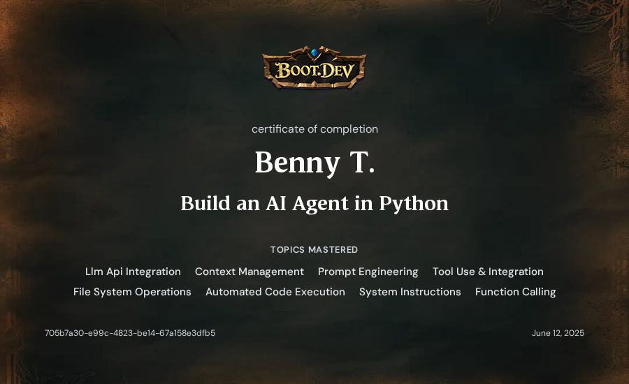 Benny T.'s Boot.dev Build an AI Agent in Python certificate