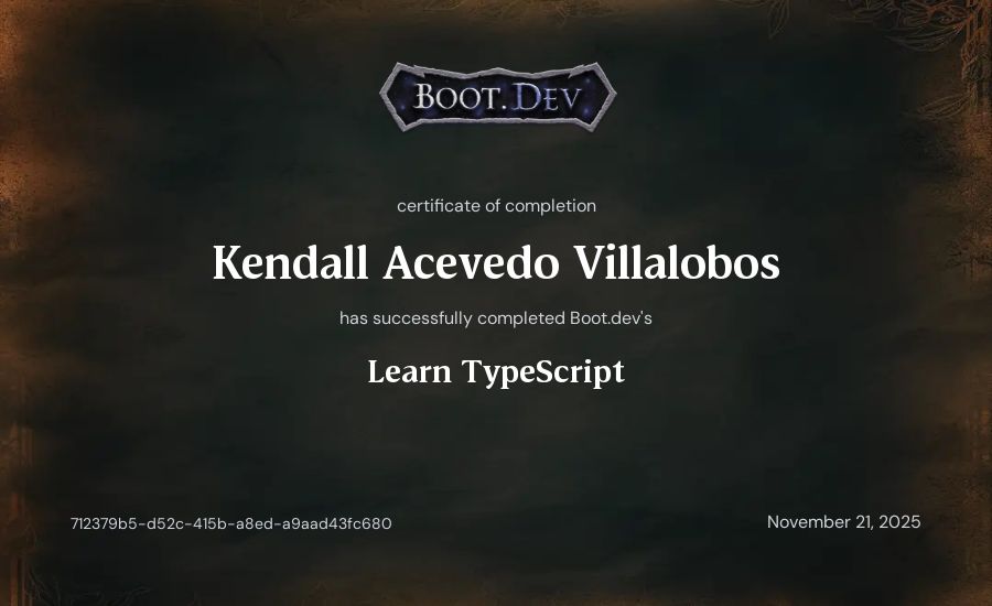 Kendall Acevedo Villalobos's Boot.dev Learn TypeScript certificate