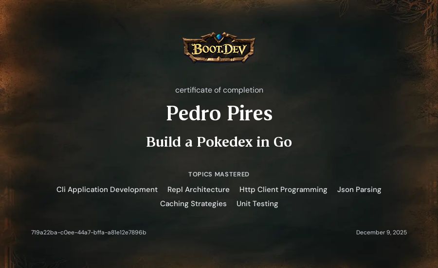 Pedro Pires's Boot.dev Build a Pokedex in Go certificate