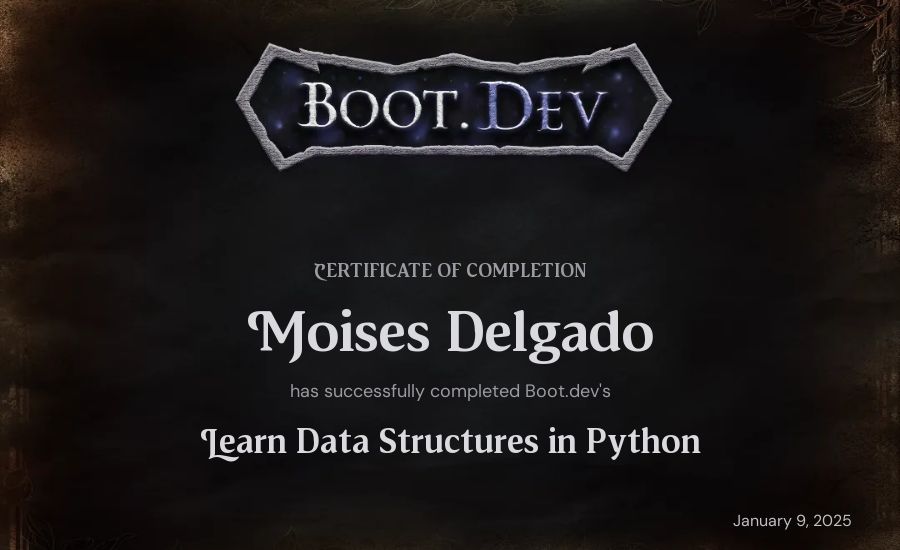 Moises Delgado's Boot.dev Learn Data Structures and Algorithms in Python certificate