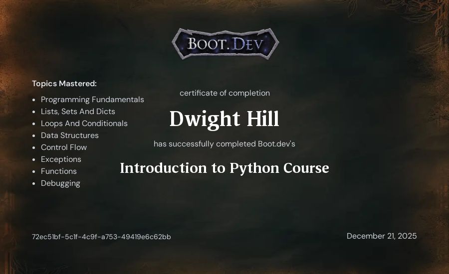 Dwight Hill's Boot.dev Introduction to Python Course certificate