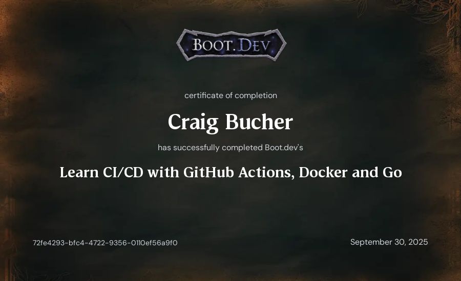 Craig Bucher's Boot.dev Learn CI/CD with GitHub Actions, Docker and Go certificate