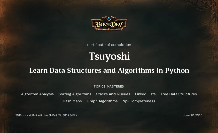 Tsuyoshi's Boot.dev Learn Data Structures and Algorithms in Python certificate