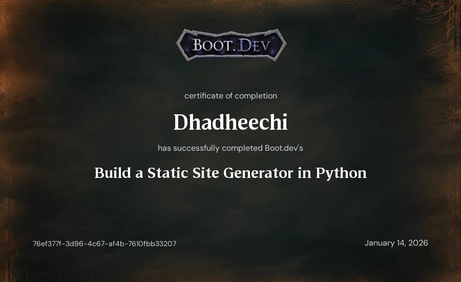 Dhadheechi's Boot.dev Build a Static Site Generator in Python certificate