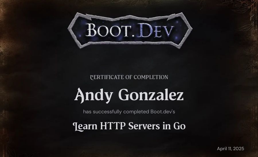 Andy Gonzalez's Boot.dev Learn HTTP Servers in Go certificate