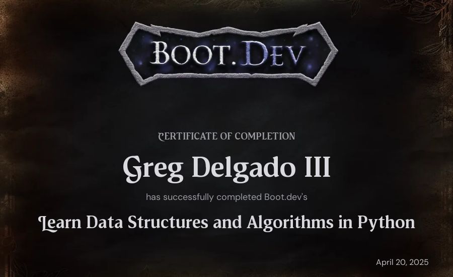 Greg Delgado III's Boot.dev Learn Data Structures and Algorithms in Python certificate