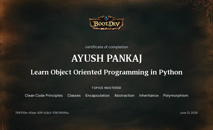 AYUSH PANKAJ's Boot.dev Learn Object Oriented Programming in Python certificate
