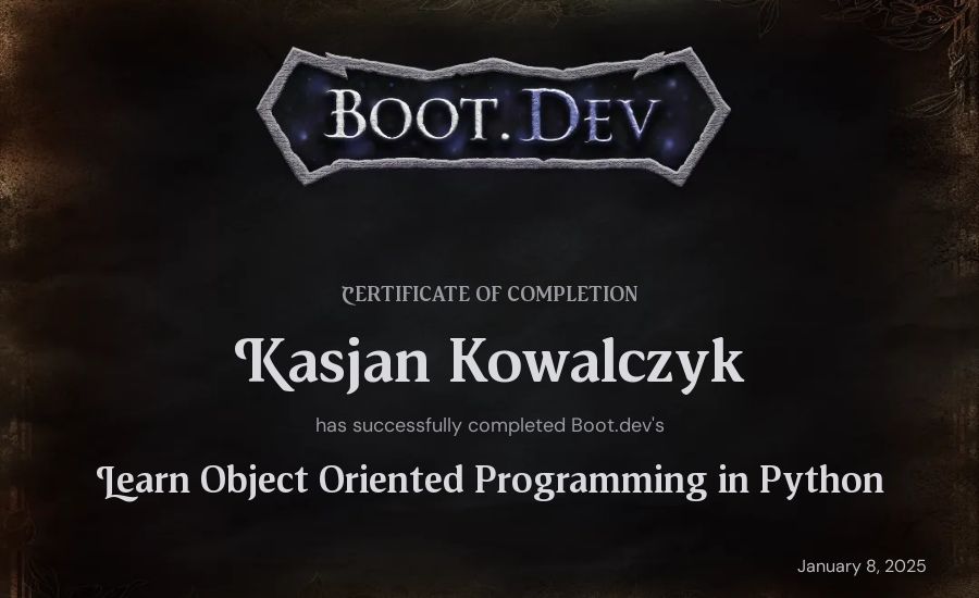 Kasjan Kowalczyk's Boot.dev Learn Object Oriented Programming in Python certificate