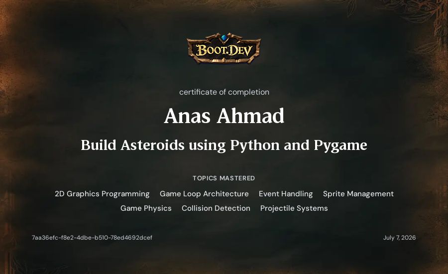 Anas Ahmad's Boot.dev Build Asteroids using Python and Pygame certificate