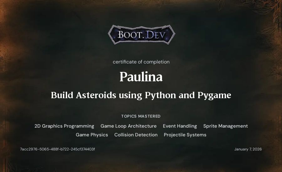 Paulina's Boot.dev Build Asteroids using Python and Pygame certificate