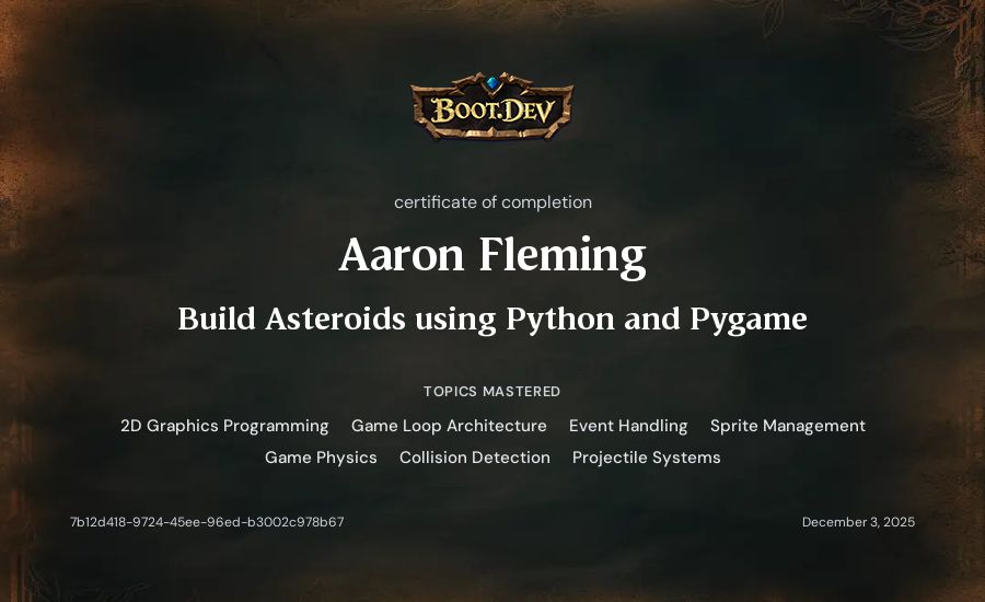 Aaron Fleming's Boot.dev Build Asteroids using Python and Pygame certificate