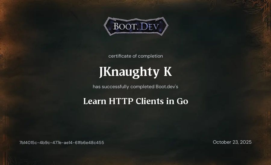 JKnaughty K's Boot.dev Learn HTTP Clients in Go certificate