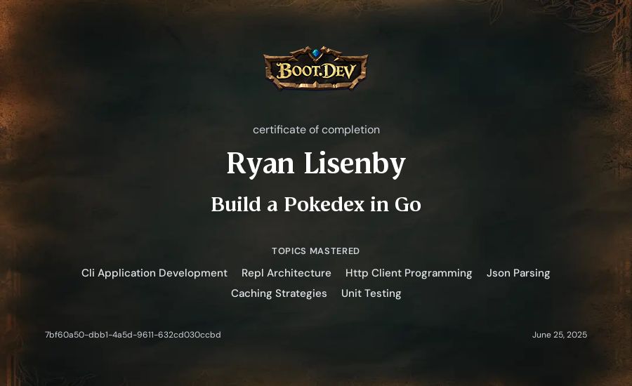 Ryan Lisenby's Boot.dev Build a Pokedex in Go certificate