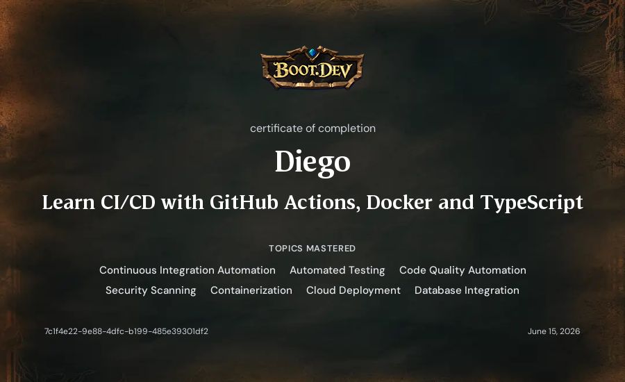 Diego's Boot.dev Learn CI/CD with GitHub Actions, Docker and TypeScript certificate