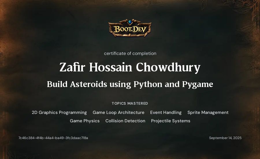 Zafir Hossain Chowdhury's Boot.dev Build Asteroids using Python and Pygame certificate