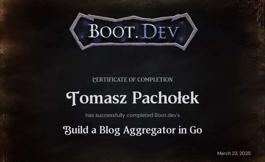 Tomasz Pachołek's Boot.dev Build a Blog Aggregator in Go certificate