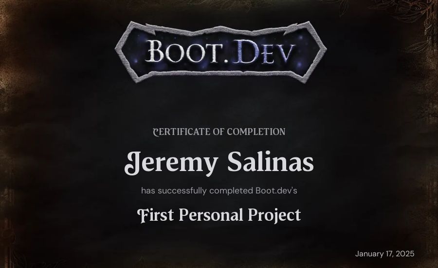 Jeremy Salinas's Boot.dev First Personal Project certificate