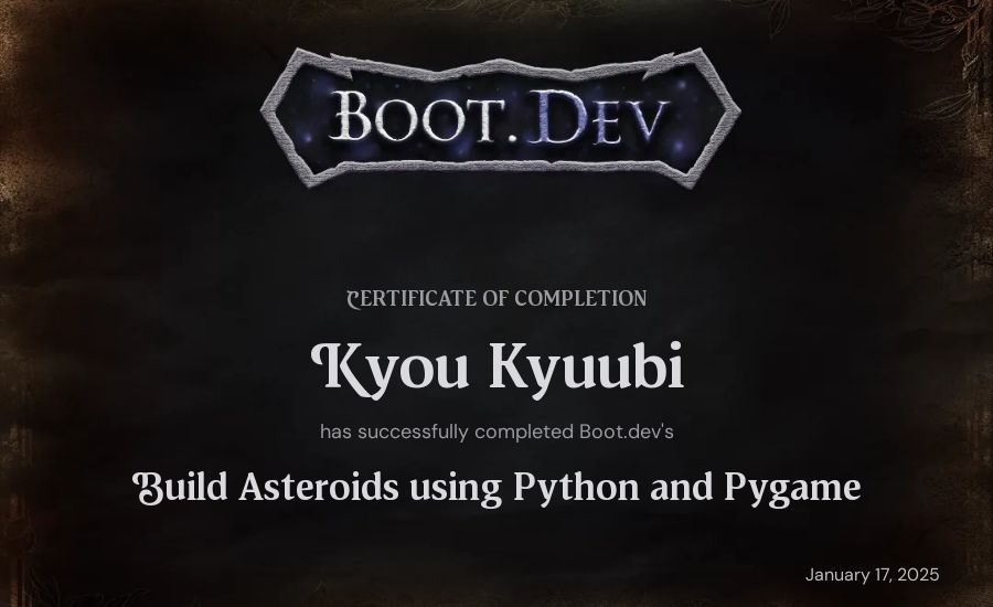 Kyou Kyuubi's Boot.dev Build Asteroids using Python and Pygame certificate